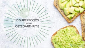 Superfoods fight osteoarthritis
